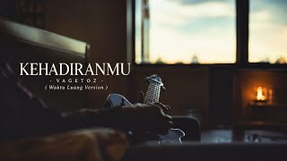 Download lagu Kehadiranmu - Vagetoz || Feel Vibes ( Waktu Luang Version ) mp3 Download lagu Kehadiranmu - Vagetoz || Feel Vibes ( Waktu Luang Version ) mp3