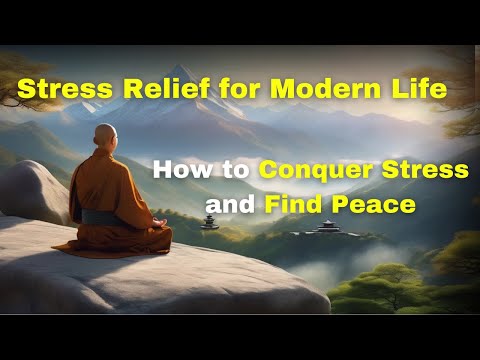 Stress Relief for Modern Life How to Conquer Stress and Find Peace