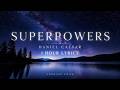 Superpowers Daniel Caesar 1 Hour Lyrics