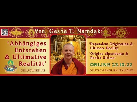 Geshe Tenzin Namdak -  Abhängiges Entstehen Teil 1 DEUTSCH