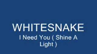 Whitesnake - I need You ( Shine A Light ) - Offical Album