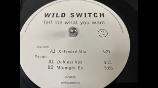 Wild Switch – Tell Me What You Want (Dubless Vox) - Club Tools – edel0064080CLU