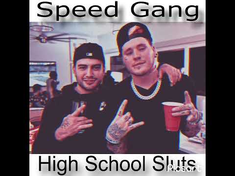 Speed Gang ~ High School Sluts (Unreleased) (Rare) @SpeedGang