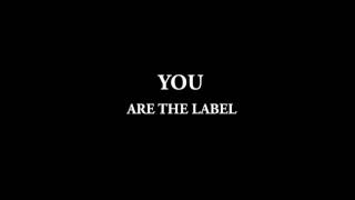 YOU are the Label