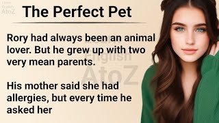 Learn English Through Story The Perfect Pet | Learn English Through Stories AtoZ