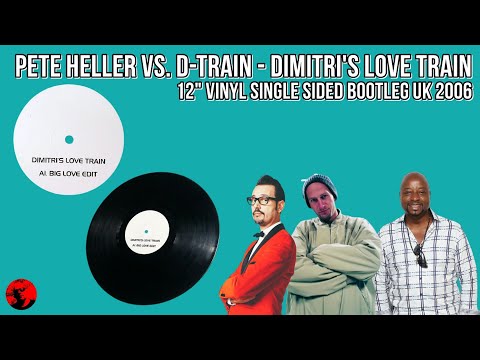 Pete Heller Vs. D-Train - Dimitri's Love Train (12" Vinyl Single Sided Bootleg UK 2006)