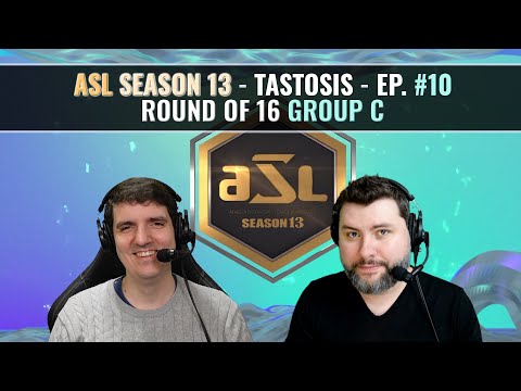 [ENG] AfreecaTV StarLeague(ASL) S13 Ro.16 Group C (Tastosis)