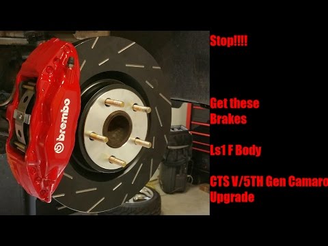 Cheap and easy way to upgrade LS1 Camaro or Trans Am brakes. CTS V Brembo install.