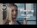 Fisting Wie Geht Das JOYclub