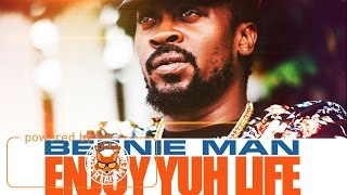 Beenie Man - Enjoy Yuh Life [Feel Good Riddim] November 2016