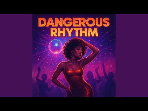 Dangerous Rhythm