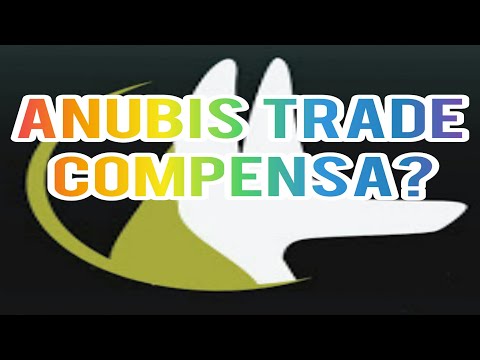 Anubis trade ( Compensa Realmente? )