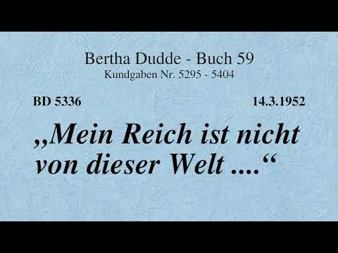 BD 5336 - "MEIN REICH IST NICHT VON DIESER WELT ...."