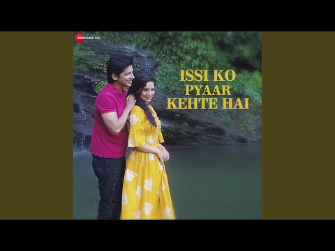 Issi Ko Pyaar Kehte Hai — watch video