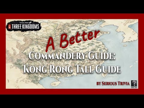 Kong Rong Tall Build | A Better Commandery (ABC) Guide