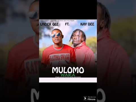under gee ft Kay Dee =mulomo waka