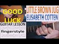 LITTLE BROWN JUG - ELISABETH COTTEN fingerstyle GUITAR LESSON