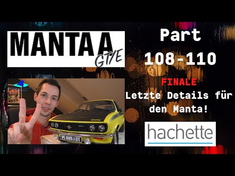 [FINALE] Hachette Opel Manta A GT/E Part 108 - 110 - Letzte Details für den Manta!