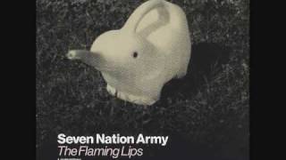 Seven Nation Army - Flaming Lips cover w/ lyrics (album quality)