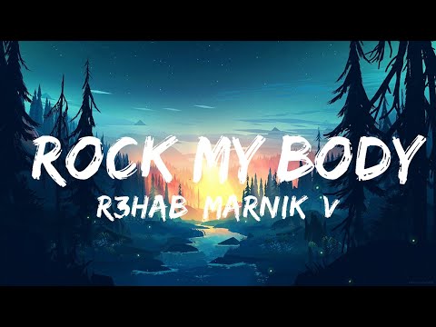 R3HAB, Marnik, VINAI - Rock My Body (with INNA & Sash!) [Marnik & VINAI Remix] Lyrics  | 30mins To