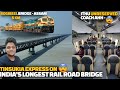 Tinsukia express Train Journey on INDIA's Longest Rail Road Bogibeel Bridge - Assam | Modern Couches