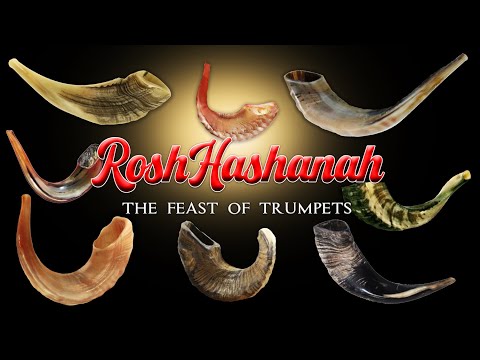 Rosh Hashanah - The Feast of Trumpets - The Jewish New Year