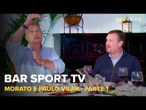 BAR SPORT TV com Morato e Paulo Vilar - Parte 1 | SPORT TV