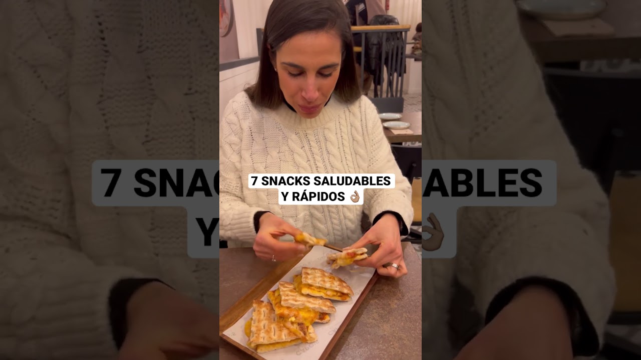 7 SNACKS SALUDABLES Y RÁPIDOS 👌🏽