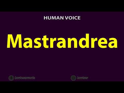 How to Pronounce Mastrandrea