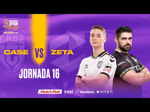 CASE ESPORTS VS ZETA JORNADA 16 - CHALLENGERS SPAIN: RISING MEDIAMARKT INTEL SPLIT 2 2023