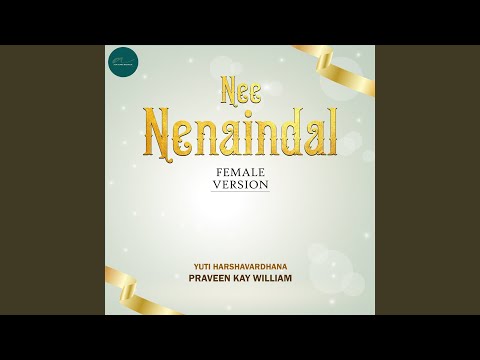Nee Nenaindal (Female)