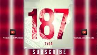 Tyga - Fuckin Crack [187 Mixtape]