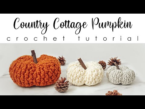 Country Cottage Pumpkin Tutorial - Free Crochet Pumpkin Pattern
