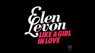Elen Levon -- Like A Girl In Love (Starkillers Remix)