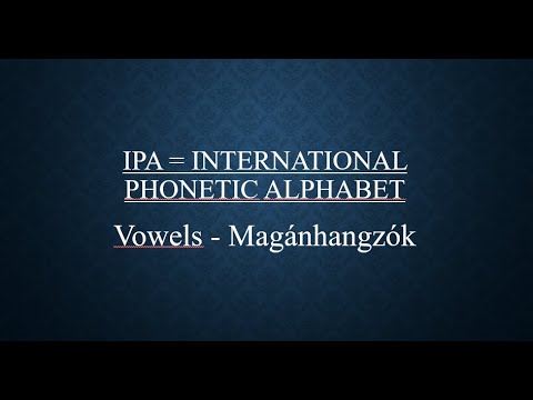 Angol kiejtés - IPA - International Phonetic Alphabet - Kiejtési ABC - Magánhangzók 1