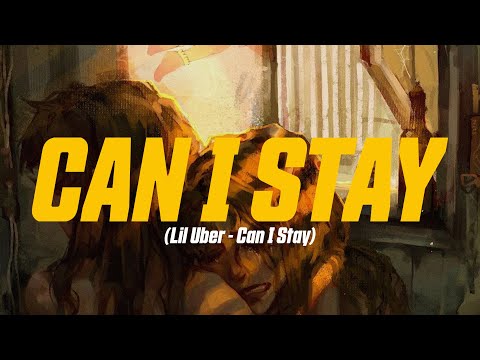 Lil Uber - Can i stay (Lyric Video)