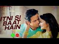 Itni Si Baat Hai  Ringtone | Arjith Singh |New Ringtone 2021| Download Link In Description 👇#RingTon