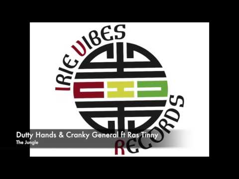 Dutty Hands & Cranky General ft Ras Tinny - The Jungle