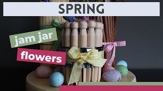 Jam jar flowers for Mother's Day