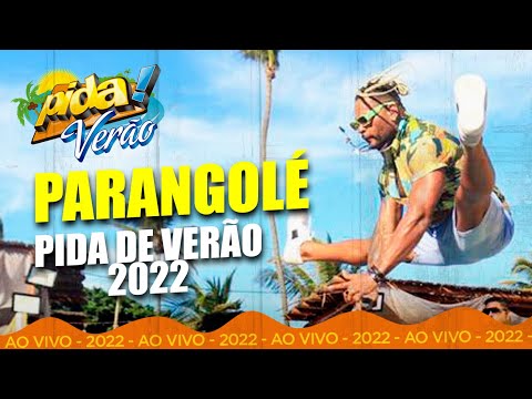 PARANGOLÉ  AO VIVO NO PIDA DE VERÃO 2022