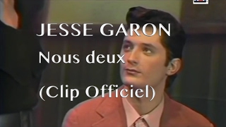 Jesse Garon - Nous deux (Clip Officiel)