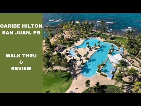 Caribe Hilton | San Juan, PR | Walk Thru and Review