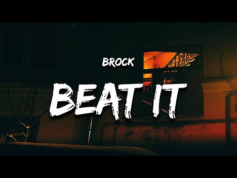 Brock - Beat It (Lyrics) feat. Jmoney "beat beat beat it"