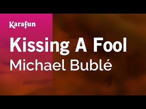 Kissing a Fool - Michael Bublé | Karaoke Version | KaraFun