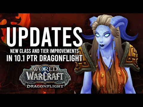 New Class BUFFS And Tier Set Upgrades In Patch 10.1 PTR Dragonflight!