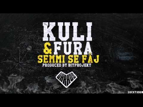Kuli†King - Semmi se fáj feat. Fura Csé