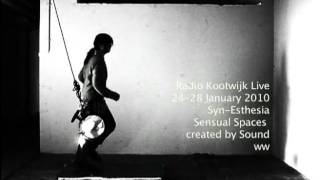 Radio Kootwijk Live #5 Synesthesia - space 2, basement