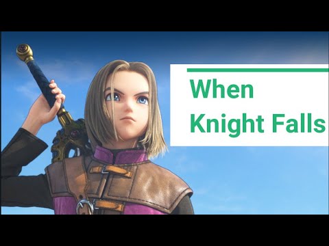 Dragon Quest XI S || When Knight Falls Quest Guide