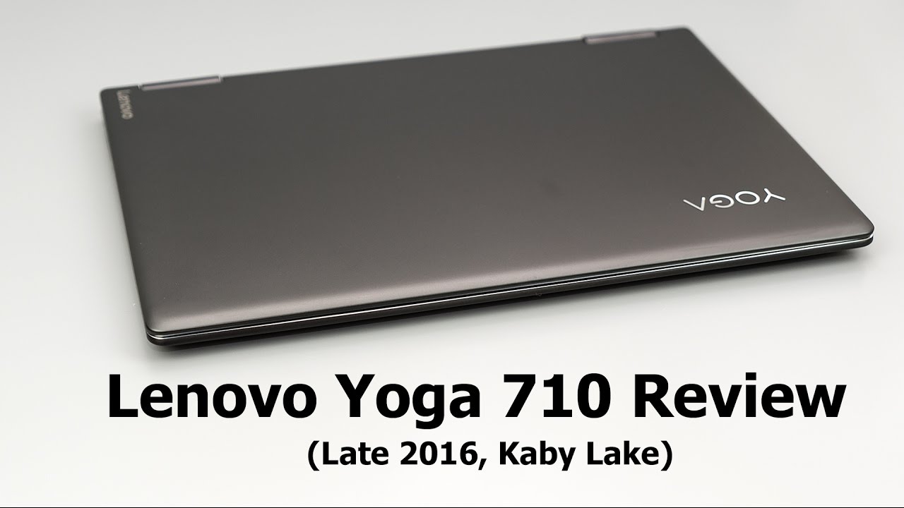Lenovo Yoga 710 Review (Late 2016, Kaby Lake)