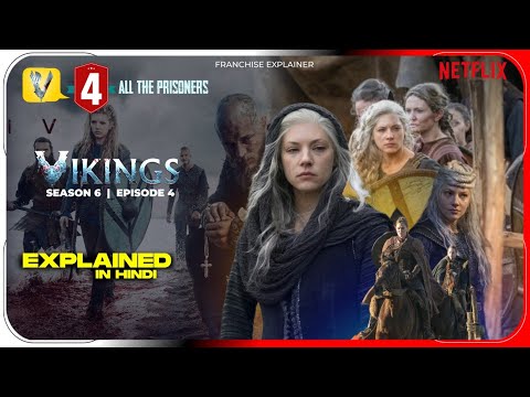 Vikings Season 6 episode 4 explained in hindi | Netflix Vikings Series In हिंदी | Hitesh Nagar